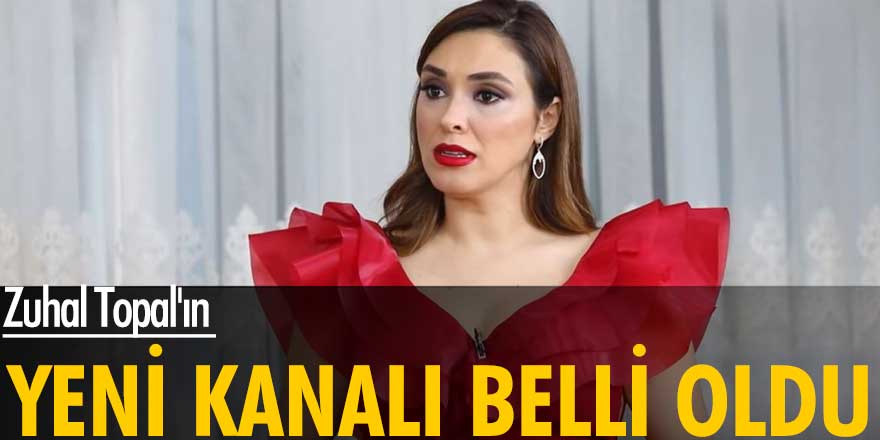 Zuhal Topal'ın yeni kanalı belli oldu