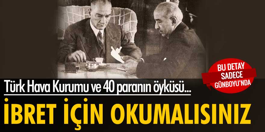 Atatürk ve İnönü tarafından özenle korunup kollandı
