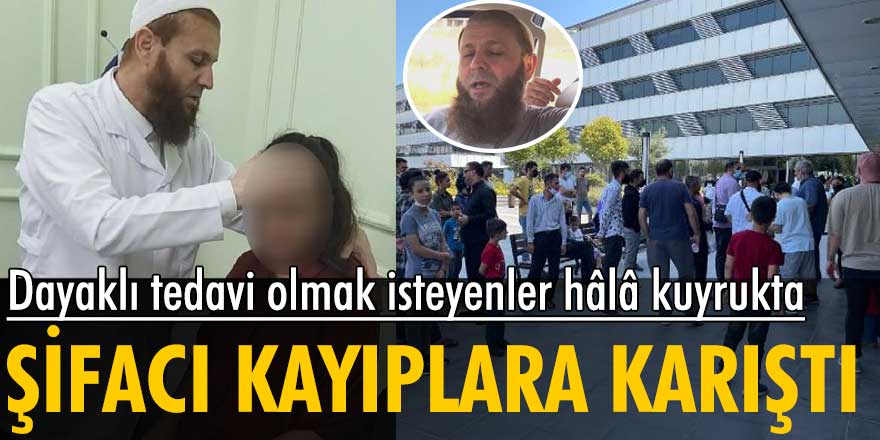 Başakşehir'de dayaklı tedavi!  Sözde şifacı kayıplara karıştı