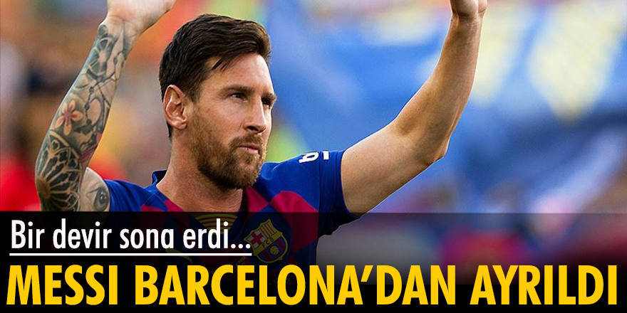 Barcelona, Messi ile sözleşme imzalamayacağını açıkladı