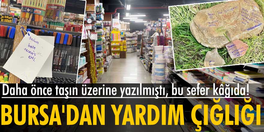 Daha önce taşın üzerine yazılmıştı, bu sefer kağıda! Bursa'dan yardım çığlığı