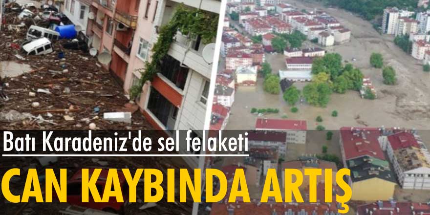 Batı Karadeniz'de sel felaketi! 17 kişi hayatını kaybetti