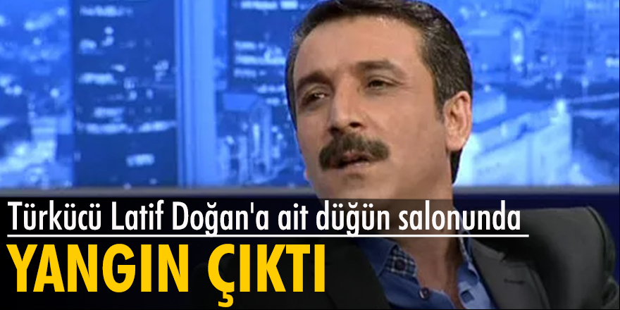 Türkücü Latif Doğan'a ait düğün salonunda yangın çıktı