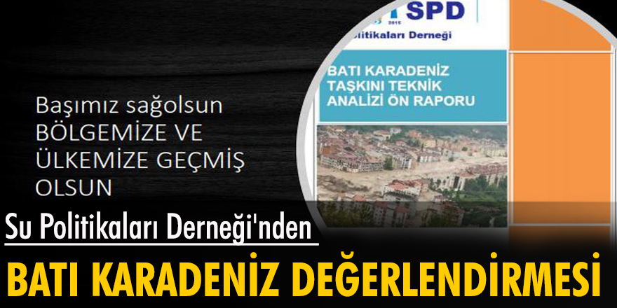 Su Politikaları Derneği'nden 'Batı Karadeniz' değerlendirmesi