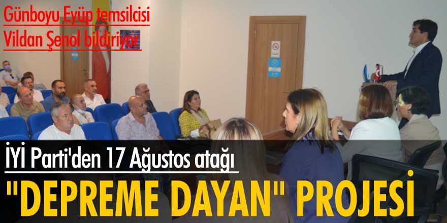 İYİ Parti'den 17 Ağustos atağı! "Depreme Dayan" projesi