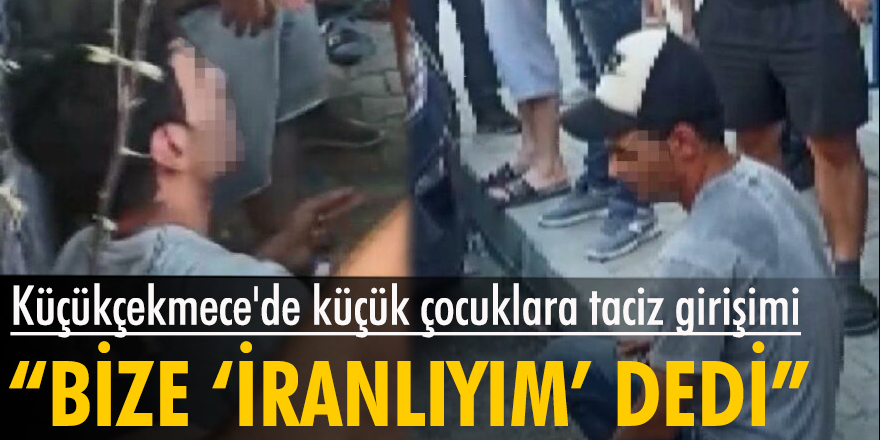 Küçükçekmece'de küçük çocuklara taciz girişimi