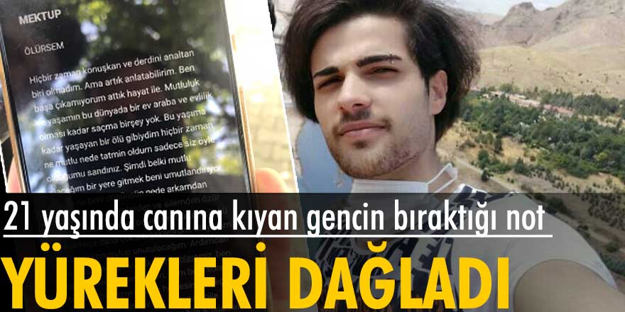 Elazığ'da canına kıyan Ferhat Eren'in bıraktığı not yürekleri dağladı