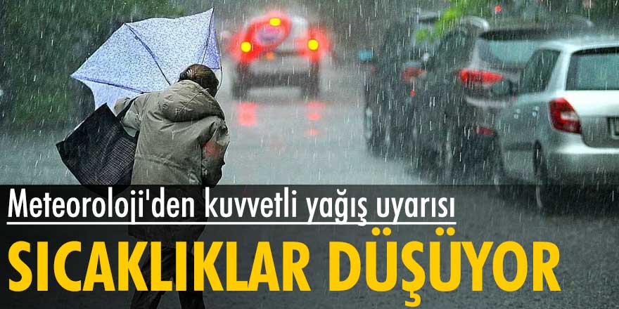 Meteoroloji'den kuvvetli yağış uyarısı