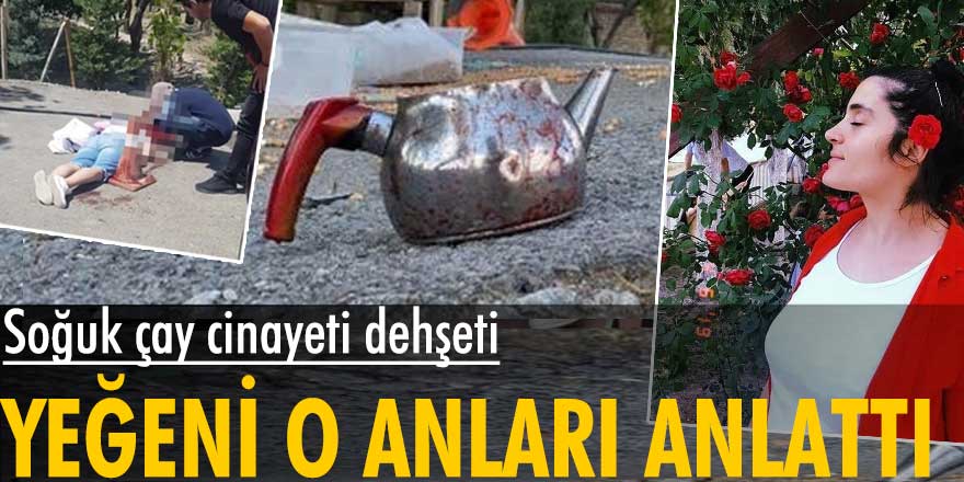 Konya'daki soğuk çay cinayetinde Zerda Göçer o anları anlattı