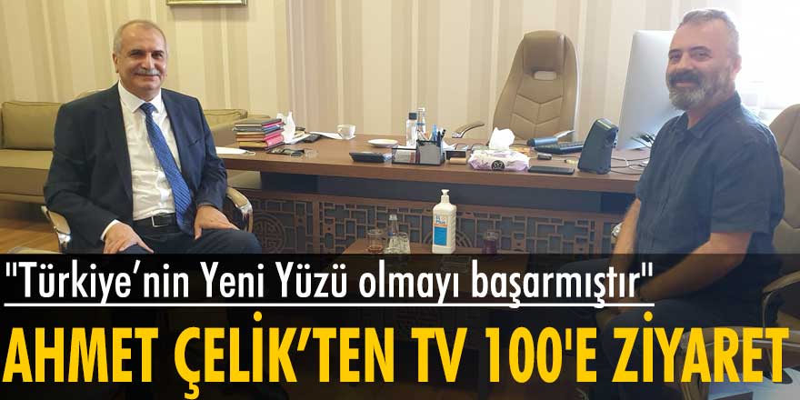 İYİ Parti İstanbul Milletvekili Ahmet Çelik’ten TV 100'e ziyaret