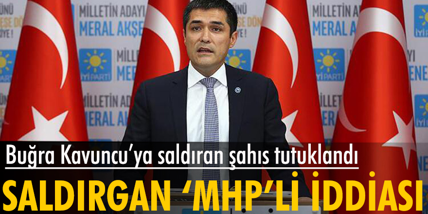 Buğra Kavuncu'ya saldıran şahıs tutuklandı, şahsın MHP bağlantısı olduğu iddia edildi