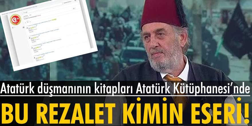 Atatürk düşmanı Kadir Mısıroğlu’nun kitapları, Atatürk Araştırma Merkezi Kütüphanesi'nde