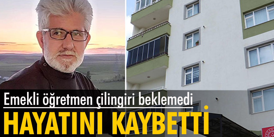 Emekli öğretmen çilingiri beklemedi, hayatını kaybetti