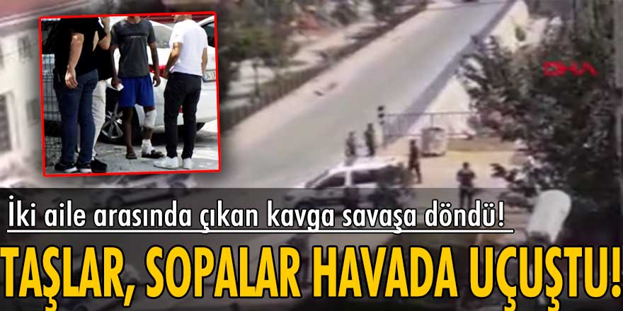 İki aile arasında çıkan kavgada silahlar konuştu! Taşlar, sopalar havada uçuştu