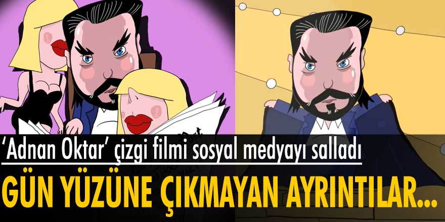 Adnan Oktar çizgi filmi sosyal medyayı salladı