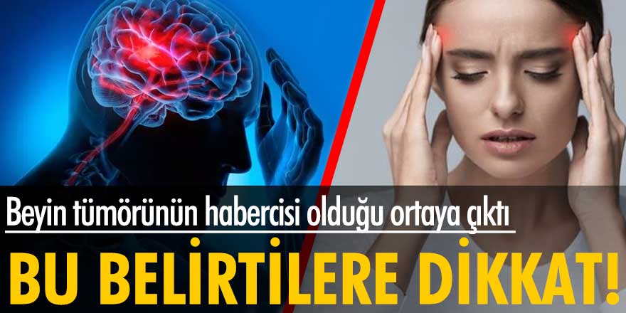 Bu sinyallere dikkat! Beyin tümörünün belirtileri ortaya çıktı