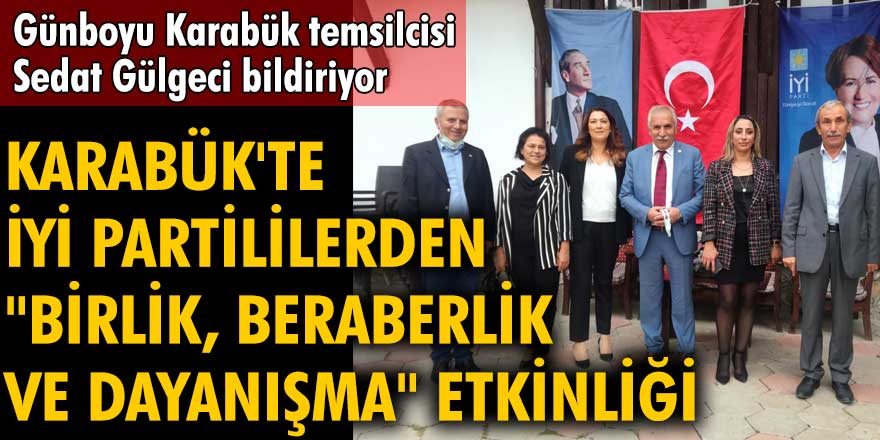 Karabük'te İYİ Partililerden "Birlik, beraberlik ve dayanışma" etkinliği
