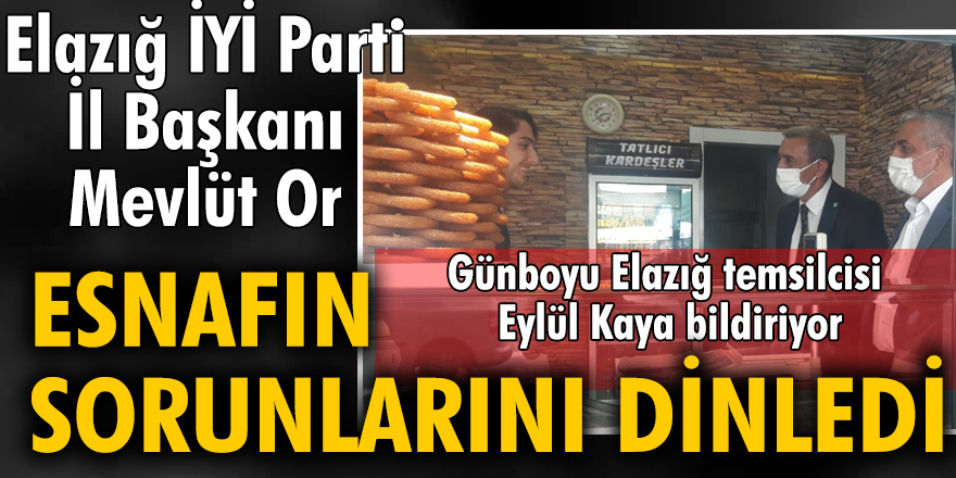 Elazığ İYİ Parti İl Başkanı Mevlüt Or ensafın sorunlarını dinledi