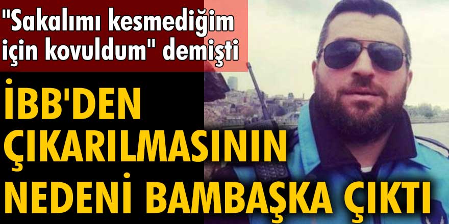 Fatih Pune, "Sakalımı kesmediğim için İBB'den kovuldum" demişti! Gerçek nedeni ortaya çıktı
