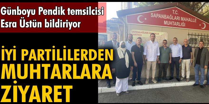 İYİ Partililerden muhtarlara ziyaret