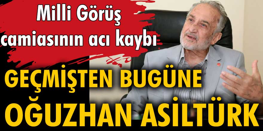 Geçmişten bugüne Oğuzhan Asiltürk