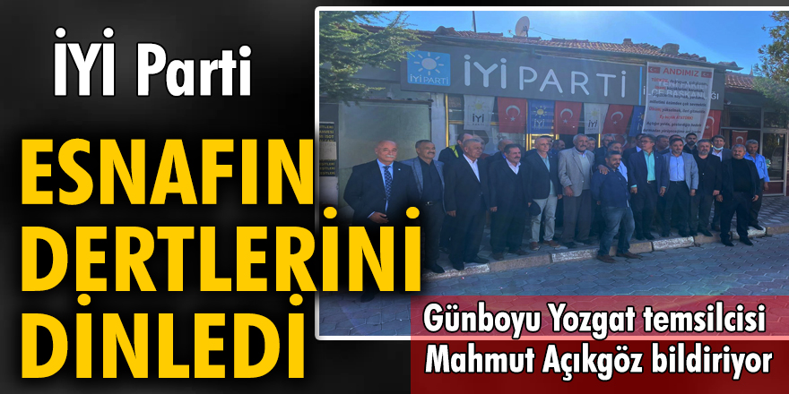 İYİ Parti, esnafın dertlerini dinledi