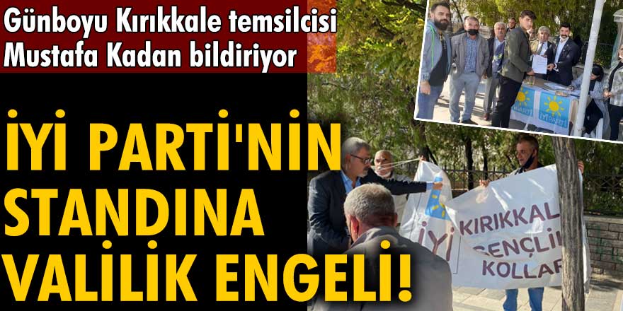 Kırıkkale'de İYİ Parti'nin standına valilik engeli