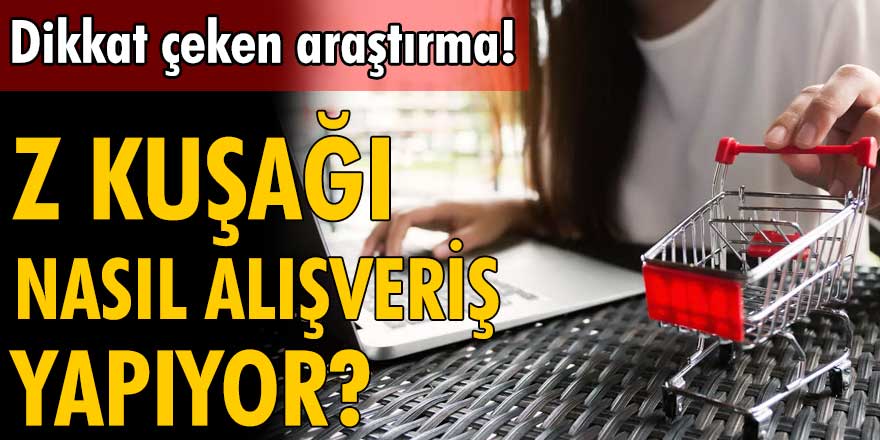 Z kuşağı nasıl alışveriş yapıyor?