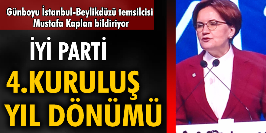 İYİ PARTİ 4.Kuruluş Yıl Dönümü