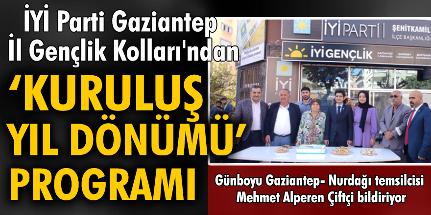 İYİ Parti Gaziantep İl Gençlik Kolları'ndan 'Kuruluş Yıl Dönümü' programı