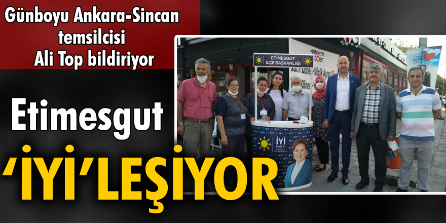 Etimesgut 'İYİ'leşiyor