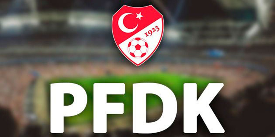 PFDK kararları açıklandı