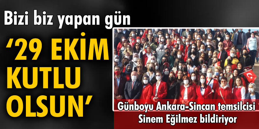 Bizi biz yapan gün '29 Ekim' kutlu olsun