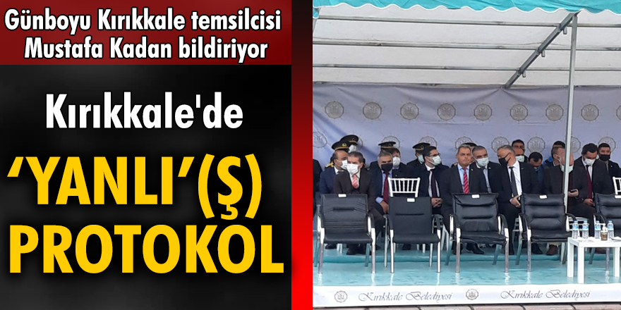 Kırıkkale'de 'Yanlı'(ş) protokol