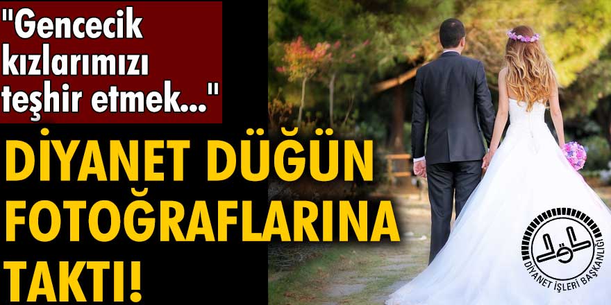 Diyanet düğün fotoğraflarına taktı: Gencecik kızlarımızı teşhir etmek...