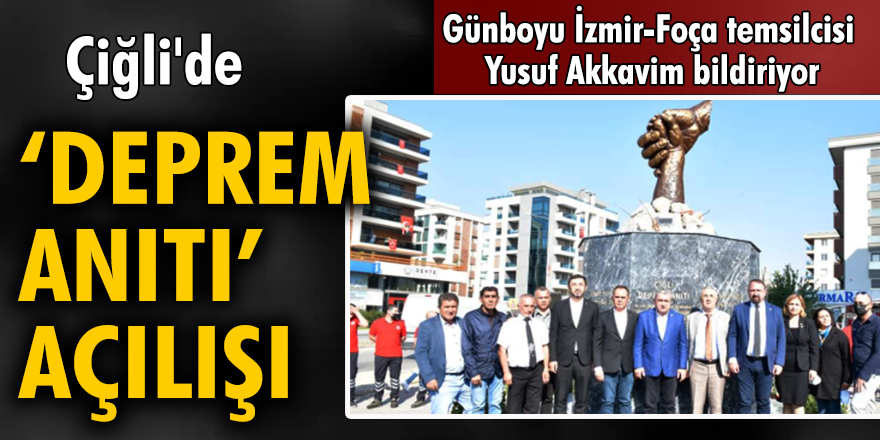 Çiğli'de 'Deprem Anıtı' açılışı