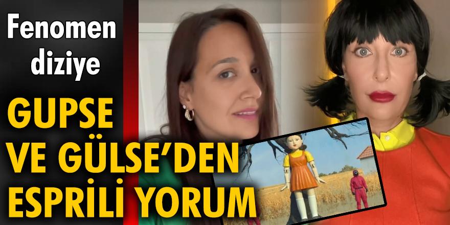 Gupse Özay ve Gülse Birsel'den Squid Game dizisi parodisi