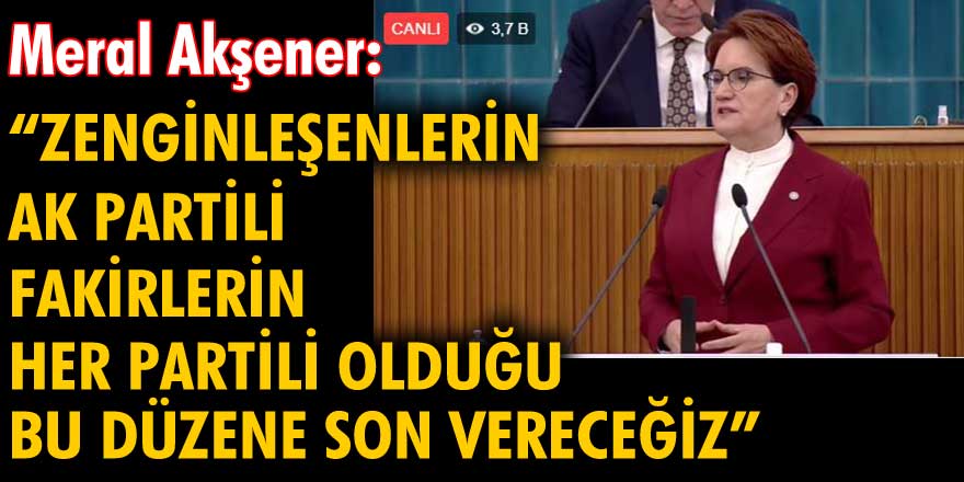 Meral Akşener, partisinin grup toplantısında önemli mesajlar verdi