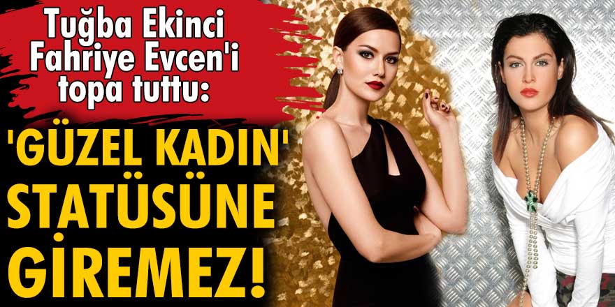 Tuğba Ekinci'den Fahriye Evcen'e 'estetik' eleştirisi!