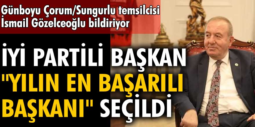 İYİ Partili Abdulkadir Şahiner "yılın en başarılı başkanı" seçildi