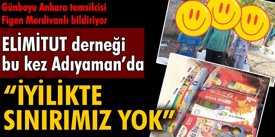 ELİMİTUT derneği bu kez Adıyaman'da: "İyilikte sınırımız yok"