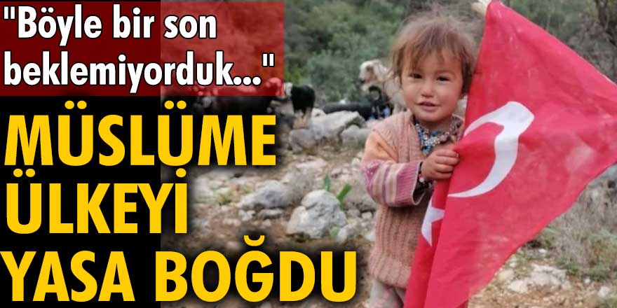 Müslüme Yağal'ın ölümü, ülkeyi yasa boğdu