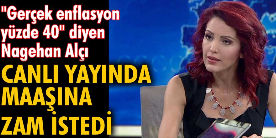 Nagehan Alçı canlı yayında maaşına zam istedi