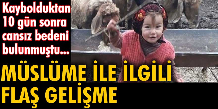 Müslüme Yağal ile ilgili flaş gelişme: Dedesi tutuklandı