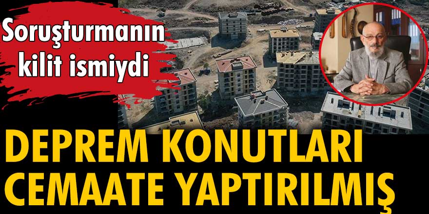 İzmir depreminden sonra inşa edilen konutları İsmailağa cemaatine yaptırılmış