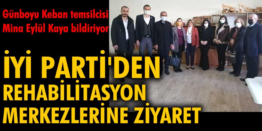İYİ Parti'den rehabilitasyon merkezlerine ziyaret!