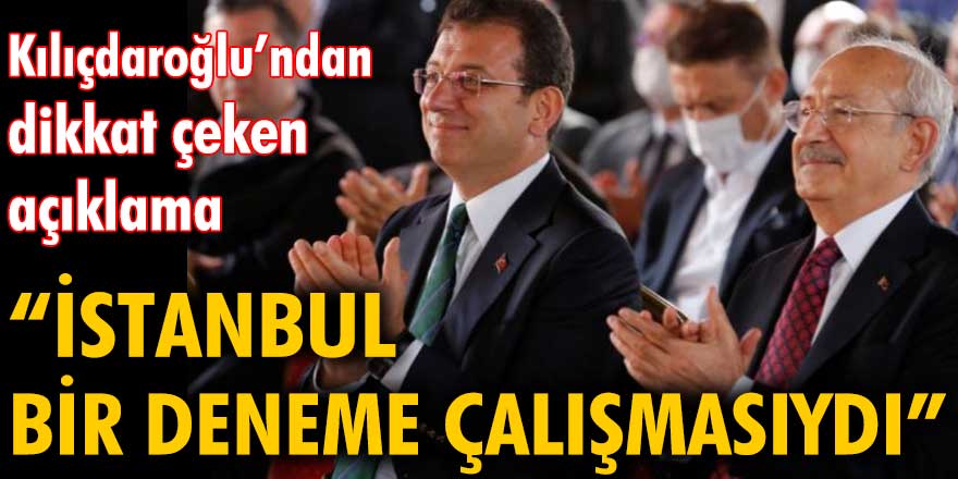 CHP Lideri Kılıçdaroğlu Financial Times'a konuştu: "İstanbul, bir deneme çalışmasıydı"