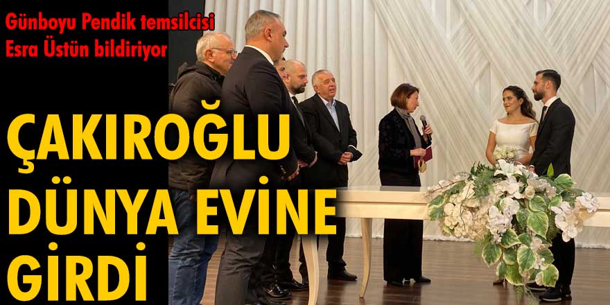 Pendik İlçe Yönetim Kurulu Üyesi M. Eren Çakıroğlu dünya evine girdi