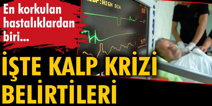 Kalp krizi belirtileri nelerdir?