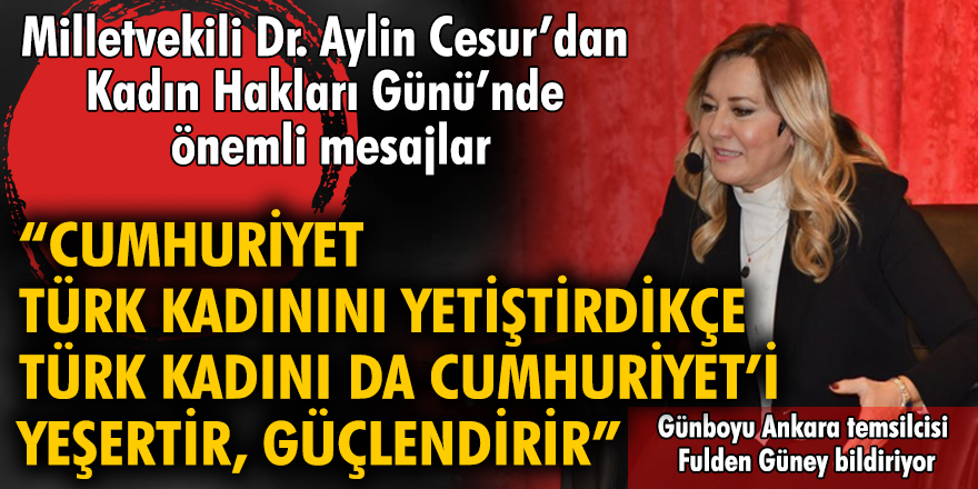 Milletvekili Dr. Aylin Cesur'dan Kadın Hakları Günü'nde önemli mesajlar